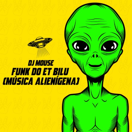 Funk do Et Bilu (Música Alienígena) | Boomplay Music