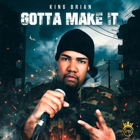 Gotta Make It | Boomplay Music