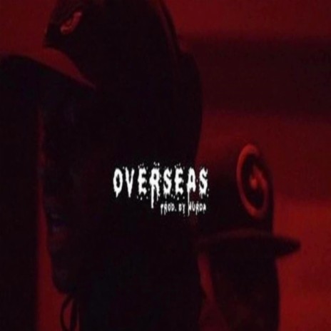 Overseas ft. Skepta | Boomplay Music