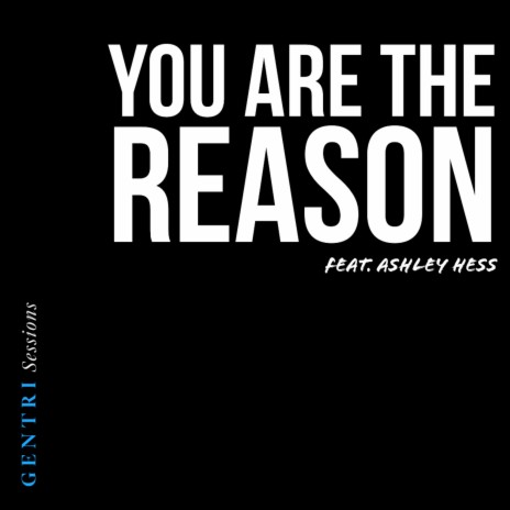 You Are the Reason (Live Studio Version) [feat. Ashley Hess] | Boomplay Music