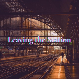 Leaving the Station