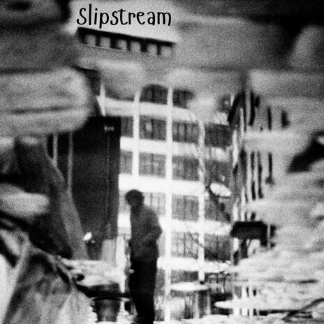 Slipstream | Boomplay Music