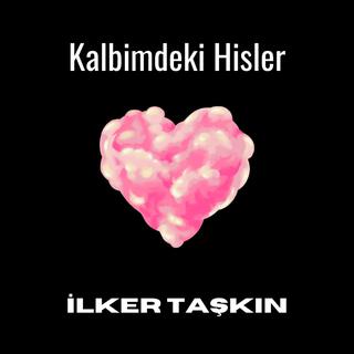 Kalbimdeki Hisler