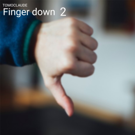 Finger Down 2 | Boomplay Music