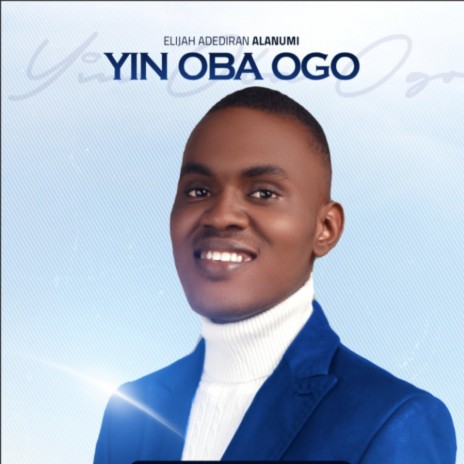 Yin Oba Ogo | Boomplay Music