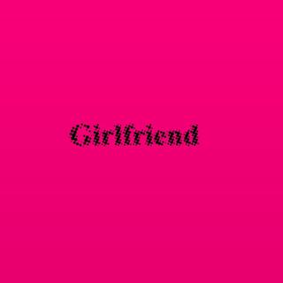 Girlfriend