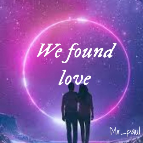 We found love | Boomplay Music