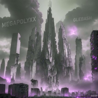 MEGAPOLYXX GlebaSH