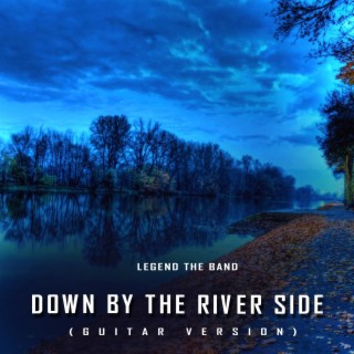 Down by the Riverside (Guitar Version)