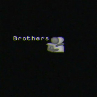 Brothers (feat. Chilz International)
