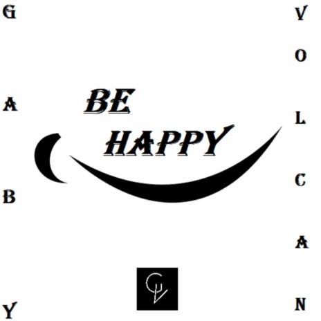 Be Happy | Boomplay Music