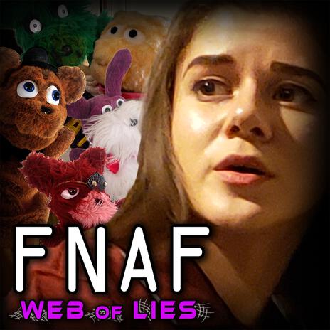 FNAF: Web of Lies ft. Casey Dwyer & Adriana Figueroa