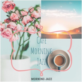 Cafe Morning Jazz