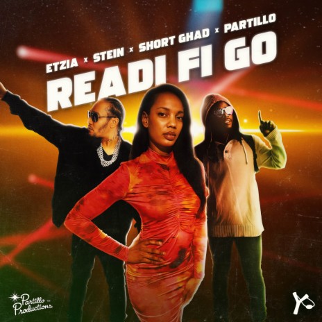 Ready Fi Go ft. Stein & Short Ghad | Boomplay Music