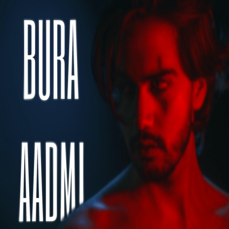 Bura Aadmi | Boomplay Music