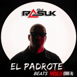 EL PADROTE BEATS (VOL. 1 (SIDE A))