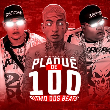 Plaquê de 100 (Brega Funk Remix) ft. MC Guime | Boomplay Music