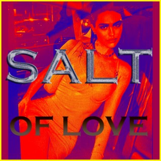 Salt of Love lyrics | Boomplay Music