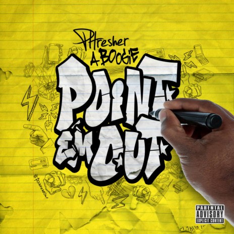 POINT EM OUT ft. A Boogie Wit da Hoodie | Boomplay Music