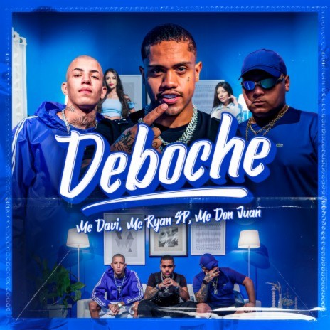 Deboche ft. MC Ryan SP, Mc Don Juan & Dj 900 | Boomplay Music