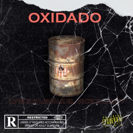 OXIDADO ft. Lauty, R Leon & El Vice | Boomplay Music