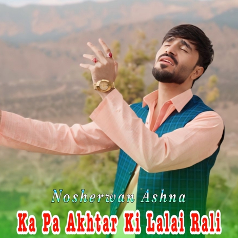Ka Pa Akhtar Ki Lalai Rali | Boomplay Music