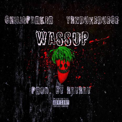 Wassup ft. Yrndukedeuce