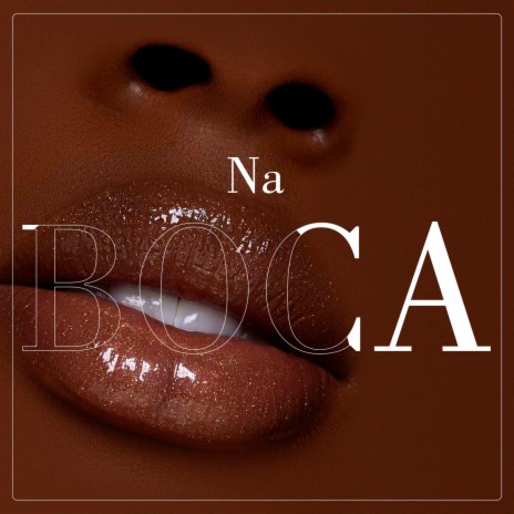 Na boca ft. Wk | Boomplay Music