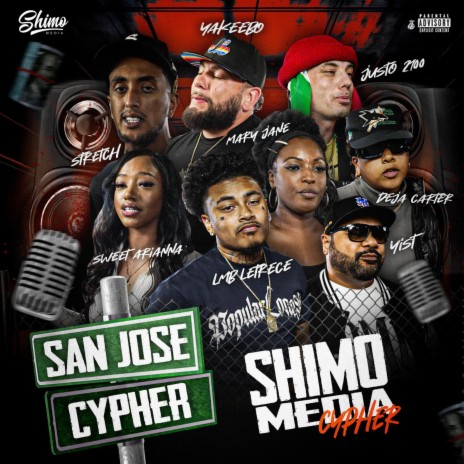 Shimo Media San Jose Cypher 1 ft. Stretch, Justo2100, Deja Carter, Yist & Yakeebo | Boomplay Music