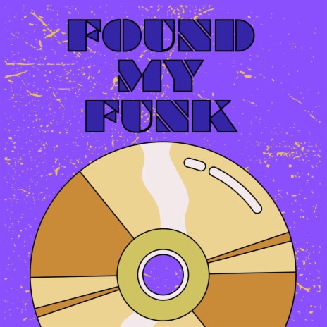 Found My Funk | Boomplay Music