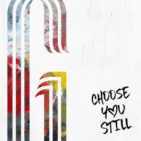 Choose You Still | Boomplay Music