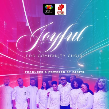 Joyful ft. Edo Community Choir | Boomplay Music