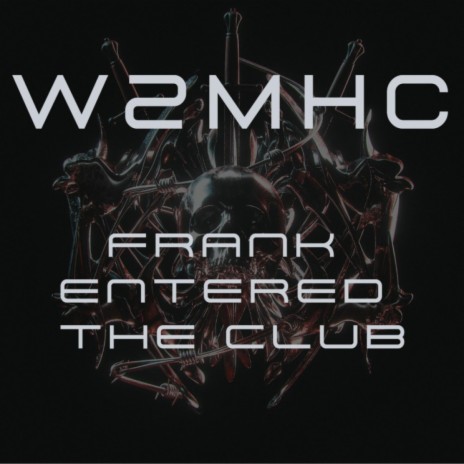 FRANK ENTERED THE CLUB | Boomplay Music