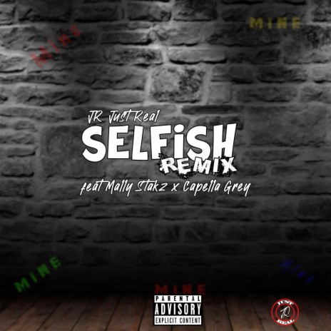 Selfish (Remix) ft. Mally Stakz & Capella Grey | Boomplay Music