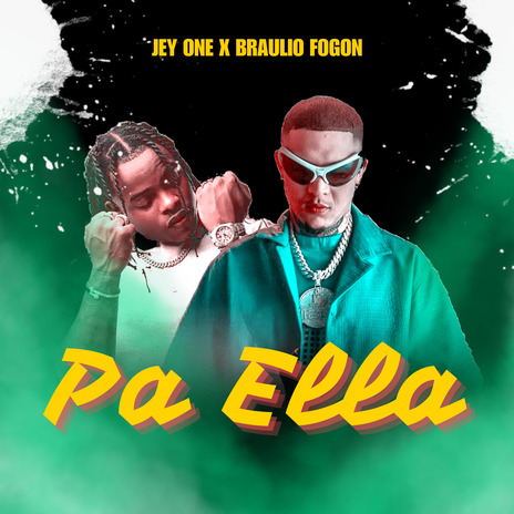 Pa Ella ft. Braulio Fogon | Boomplay Music