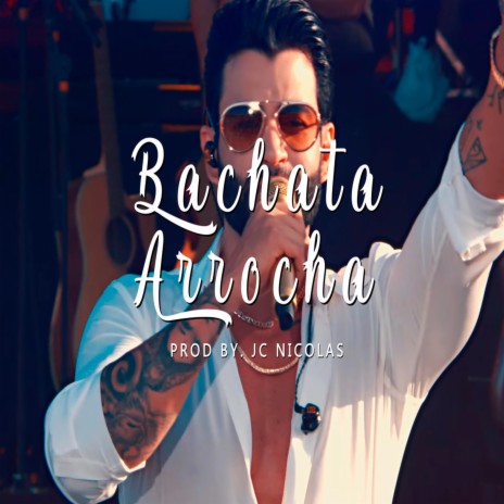 Bachata Arrocha | Boomplay Music