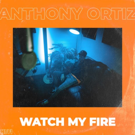 Watch My Fire | Boomplay Music