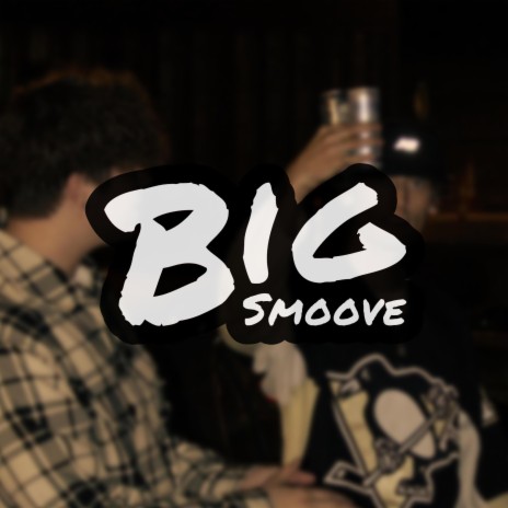 Big Smoove ft. Jace*