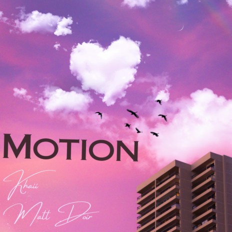 Motion ft. Matt Doir