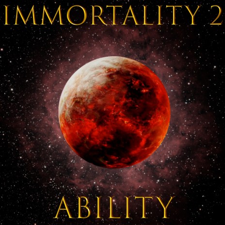 Immortality 2 | Boomplay Music