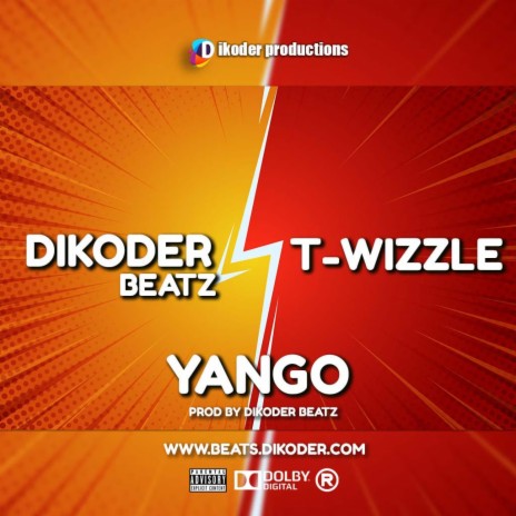 YANGO ft. T-Wizzle | Boomplay Music
