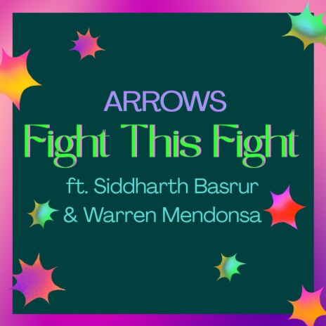 Fight This Fight ft. Siddharth Basrur & Warren Mendonsa