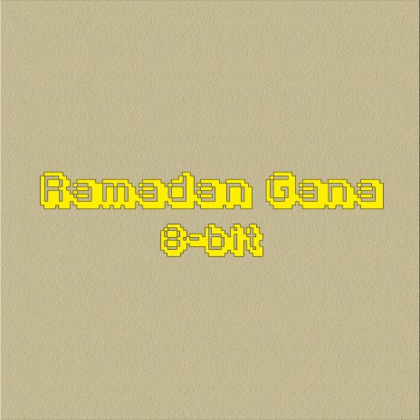 Ramadan Gana (8-bit) | Boomplay Music