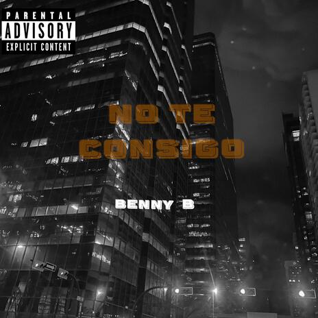 No te consigo | Boomplay Music