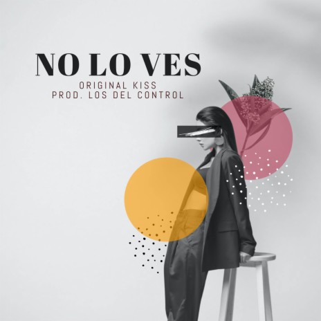 No Lo Ves ft. Los Del Control | Boomplay Music