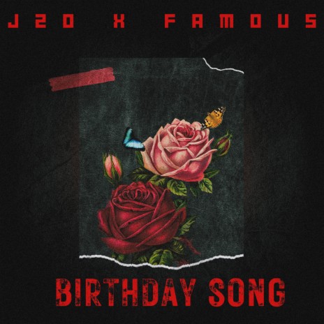 BIRTHDAY SONG ft. Famous | Boomplay Music