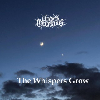 The Whispers Grow