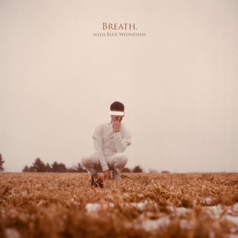 Breath. ft. Blue Wednesday | Boomplay Music