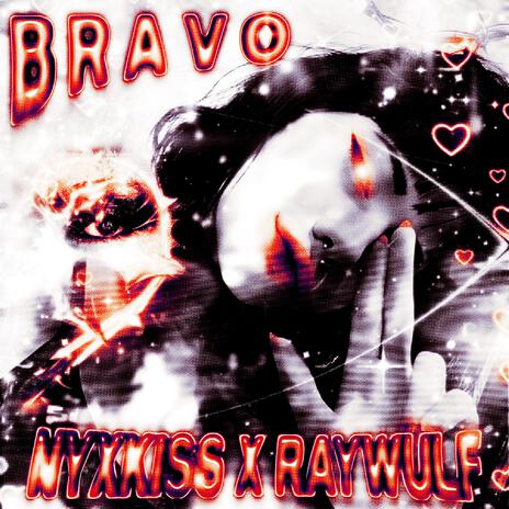 B R A V O ft. RAYWULF | Boomplay Music