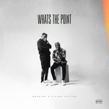 Whats the Point ft. Druaine | Boomplay Music